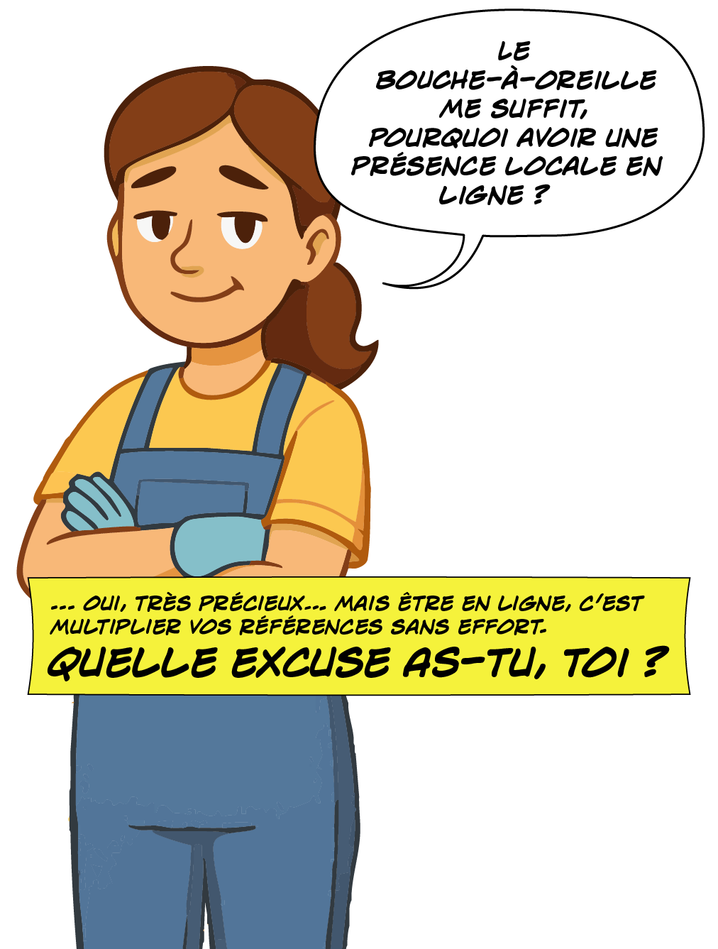 Femme de ménage qui croit que le bouche-à-oreille est suffisant.